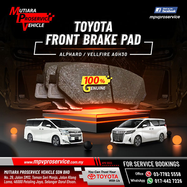 Toyota Alphard / Vellfire AGN30 Front Brake Pads Replacement Services in Petaling Jaya, Selangor